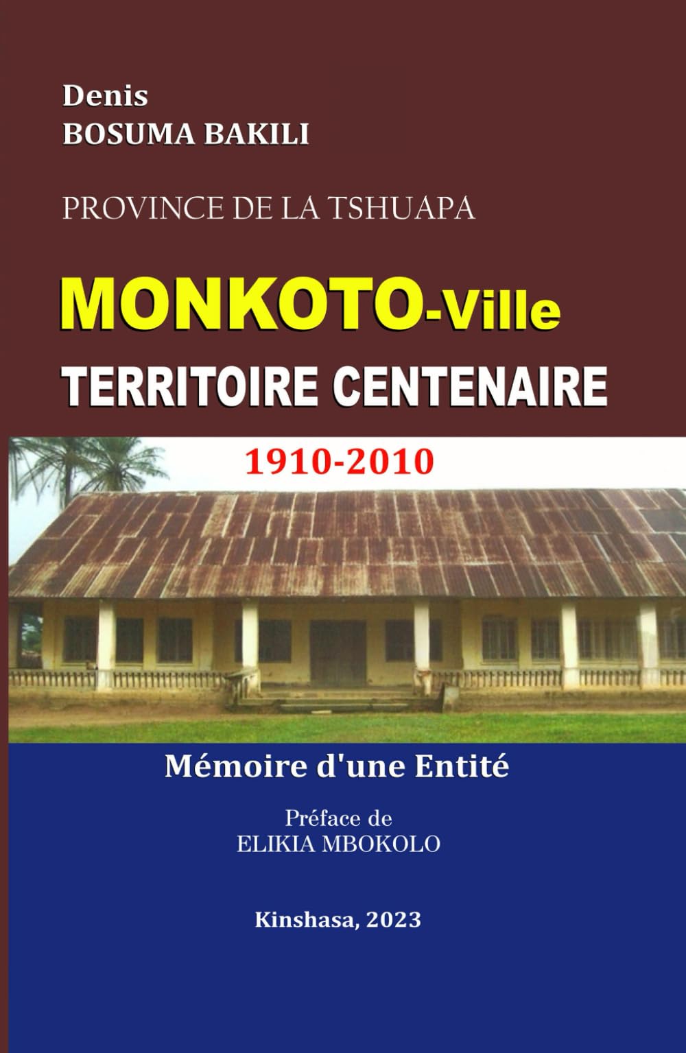 Monkoto-Ville Territoire Centenaire 1910–2010 (French Edition)