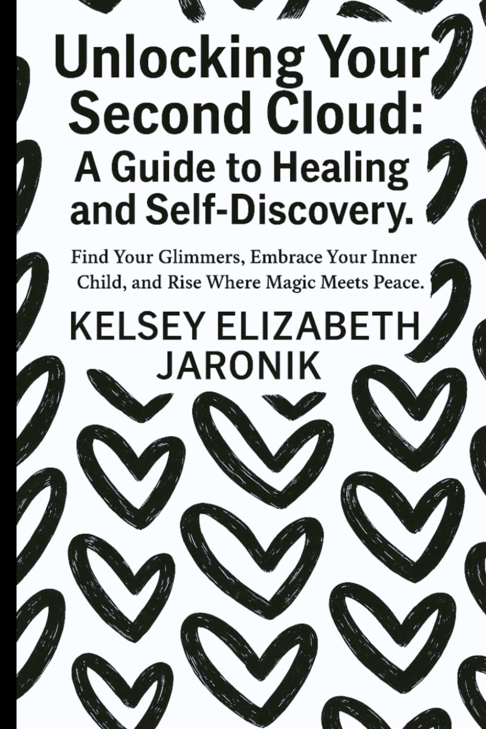 Unlocking Your Second Cloud: A Guide to Healing and Self-Discovery (The Second Cloud Collection)