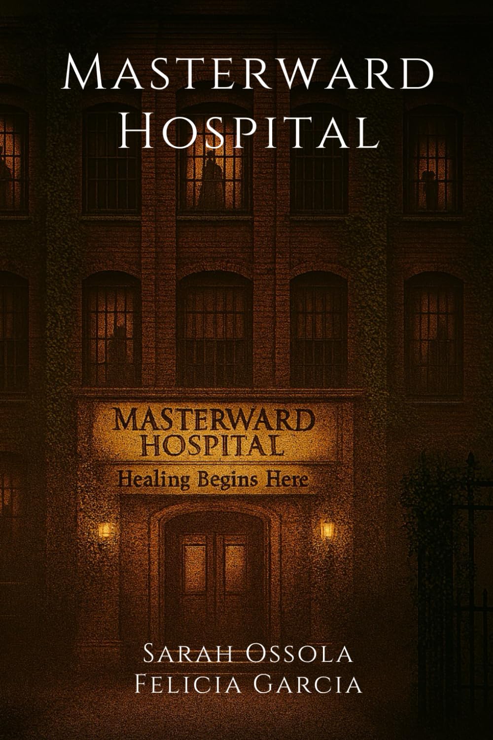 Masterward Psychiatric Hospital (Masterward's Trilogy)