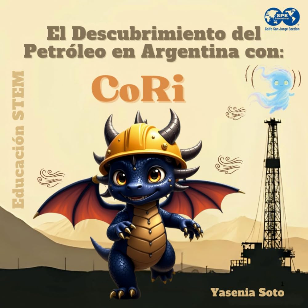 El Descubrimiento del Petróleo en Argentina con CoRi (Spanish Edition)