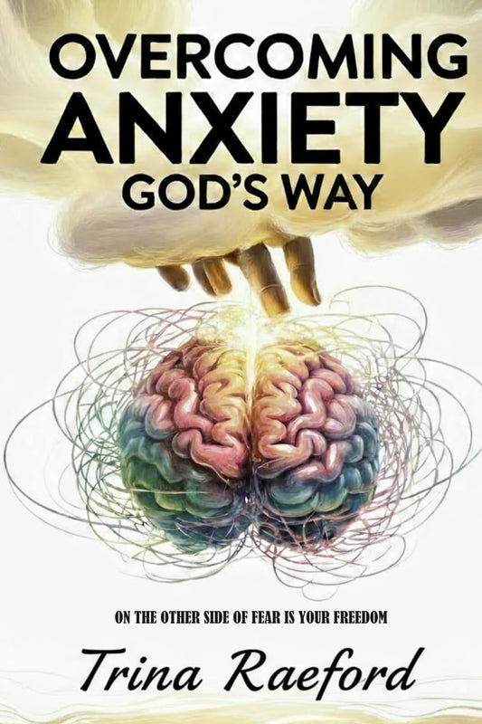 Overcoming Anxiety GOD's Way