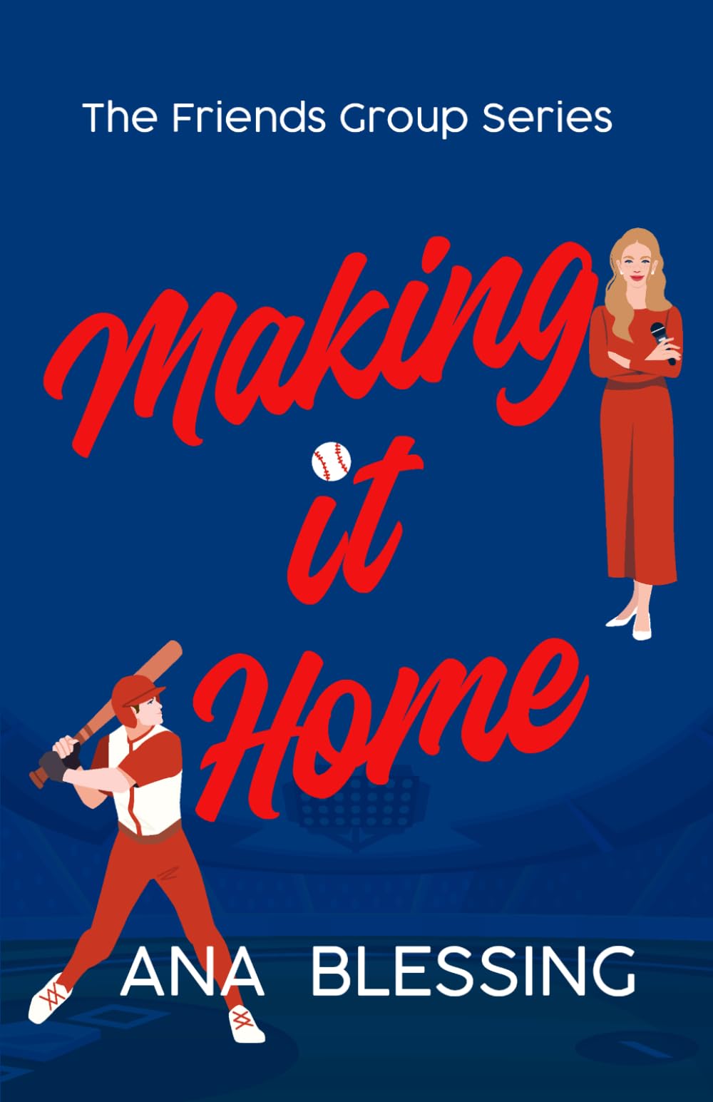 Making It Home: The Friends Group Series Book Two