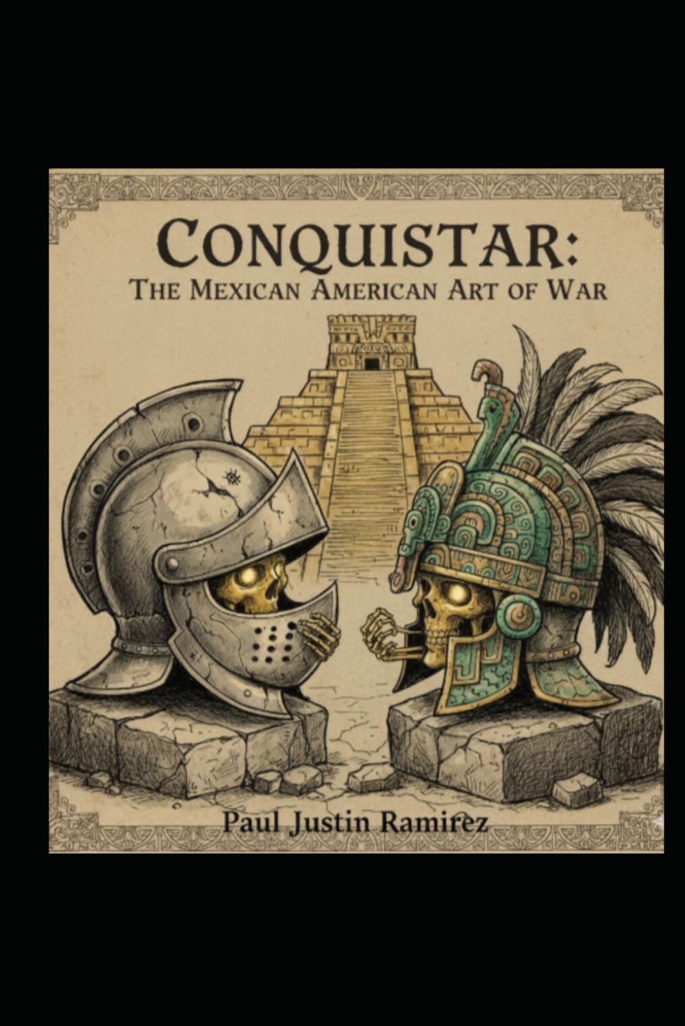 CONQUISTAR: The Mexican American Art of War