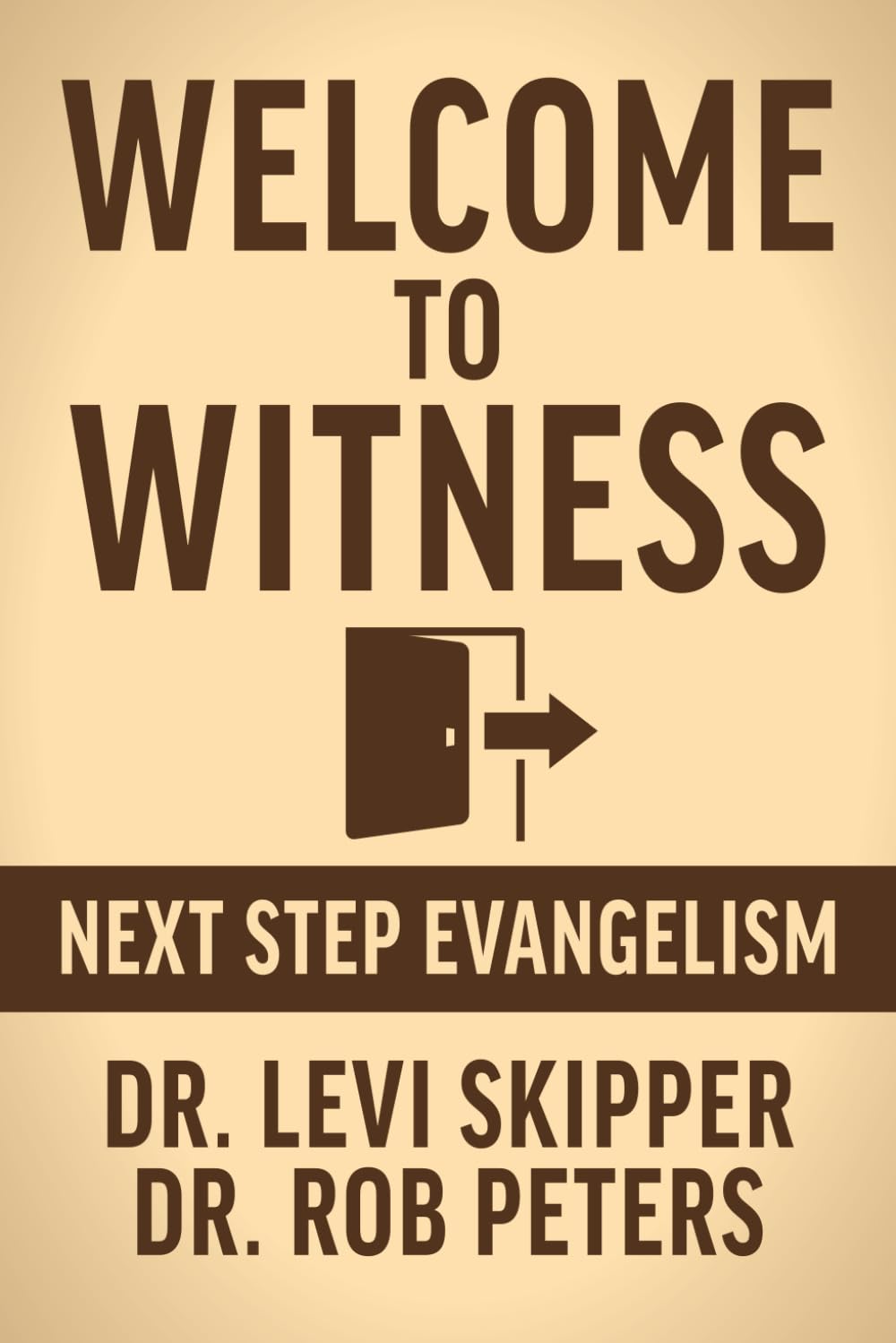 Welcome to Witness: Next Step Evangelism: A simple, relational, and practical approach to sharing the Gospel of Jesus confidently and effectively | 6 x9 inches