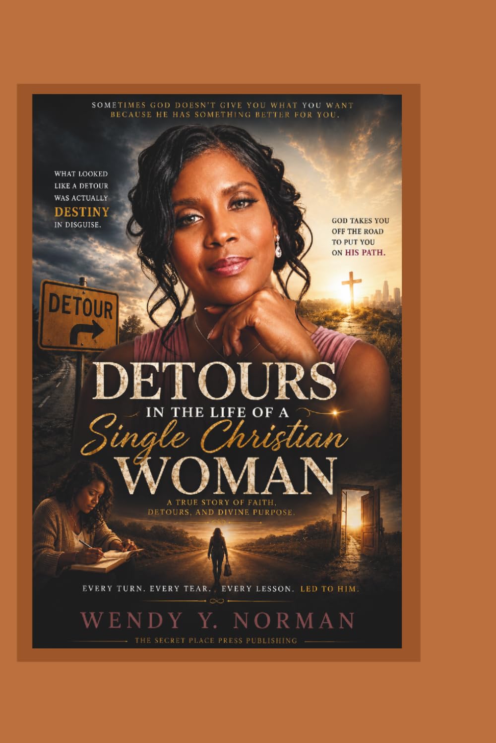 Detours in the Life of a Single Christian Woman: A Memoir of Faith, Surrender, and Divine Redirection