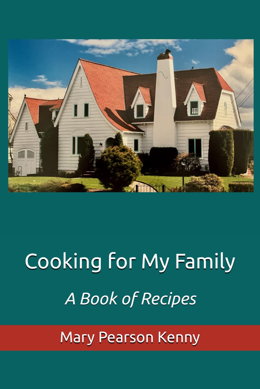 Cooking for My Family: A Book of Recipes