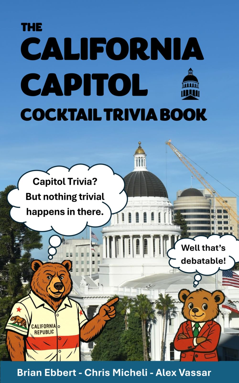 The California Capitol Cocktail Trivia Book