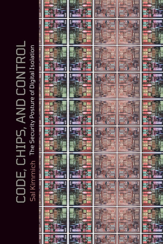 Code, Chips and Control: The Security Posture of Digital Isolation