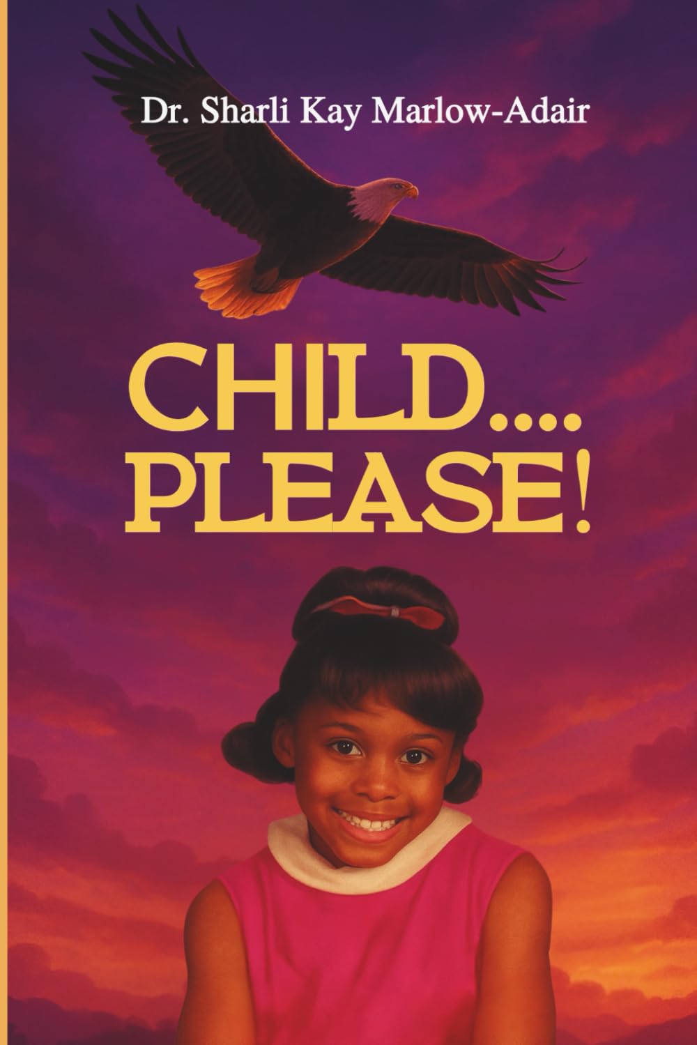 Child....Please: God Speak Through Dreams