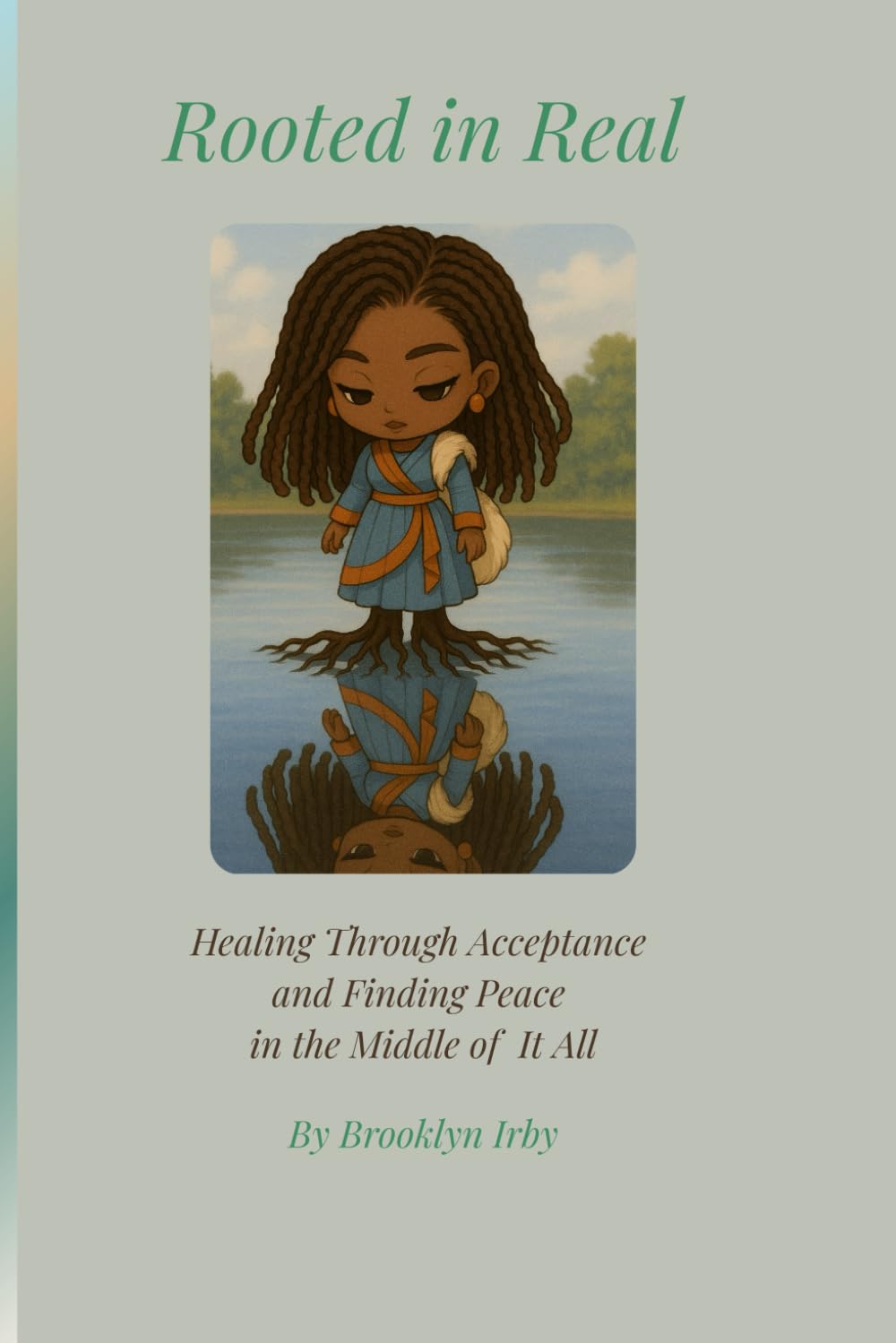 Rooted in Real: Healing Through Acceptance and Finding Peace in the Middle of It All