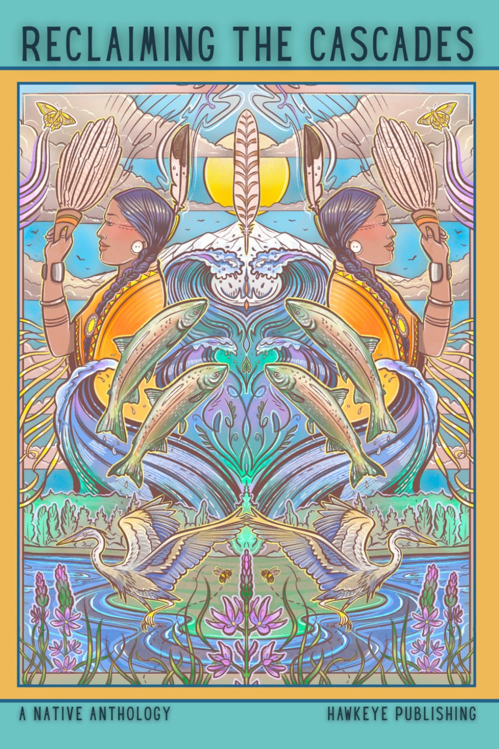 Reclaiming the Cascades: A Native Anthology