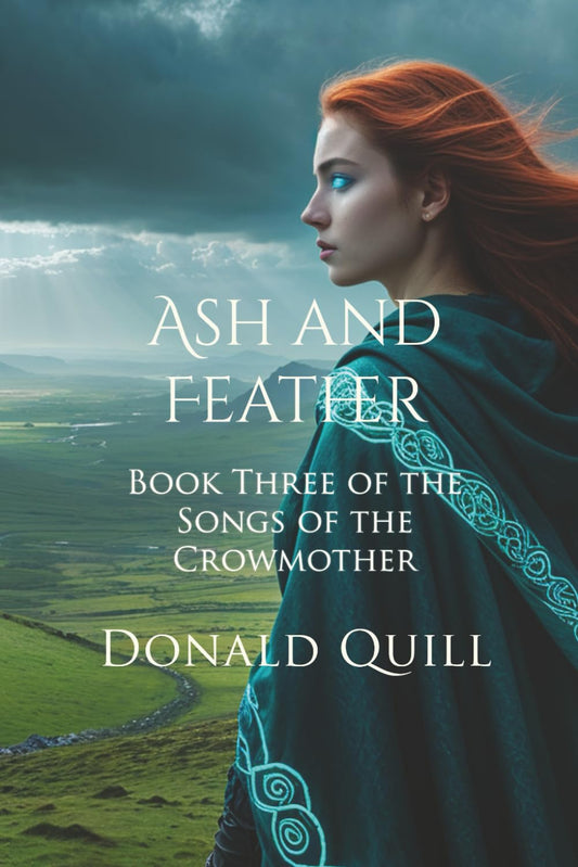 Ash and Feather: Book Three of the Songs of the Crowmother