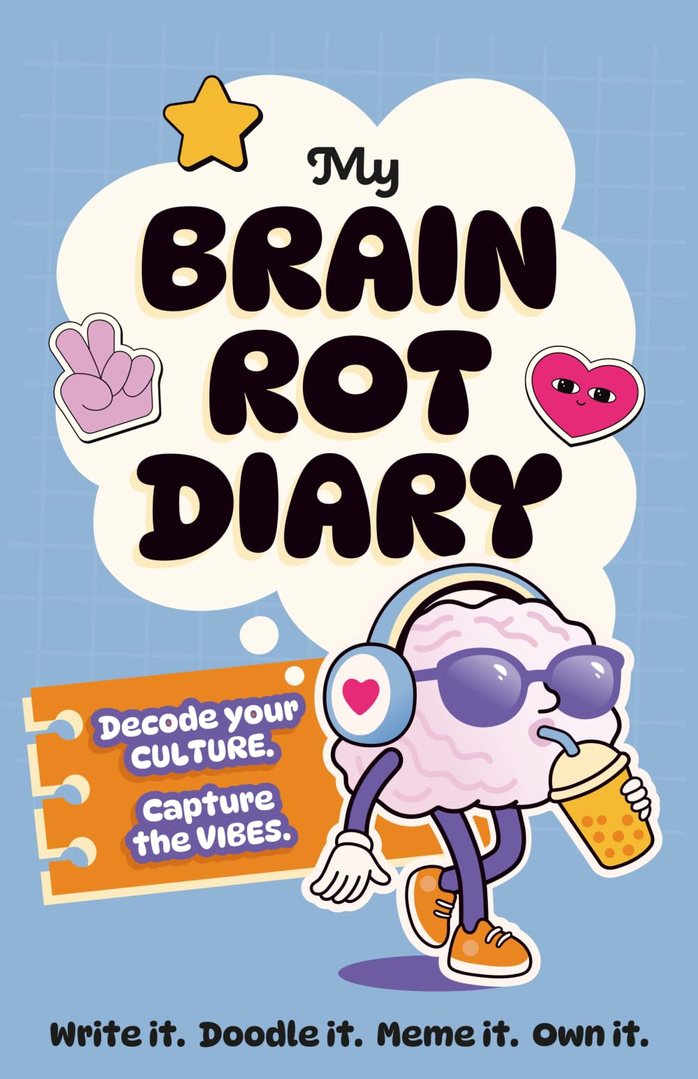 My Brain Rot Diary: Decode your CULTURE. Capture the VIBES.