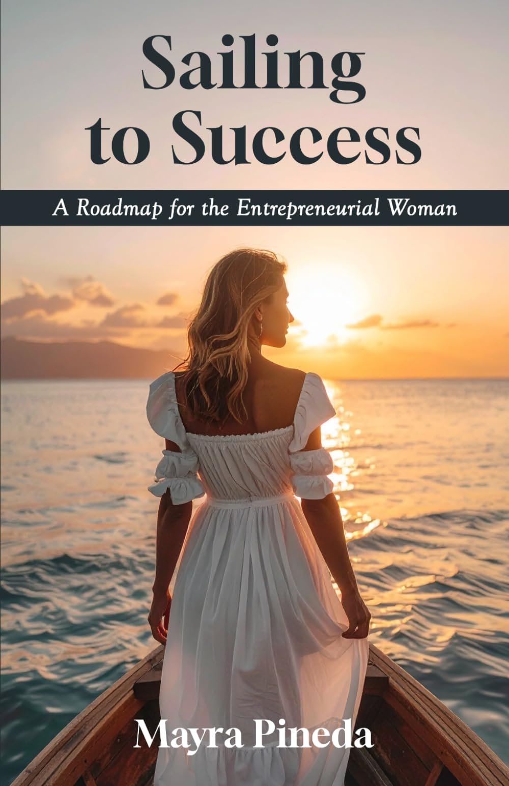 Sailing to Success: A Roadmap for the Entrepreneurial Woman