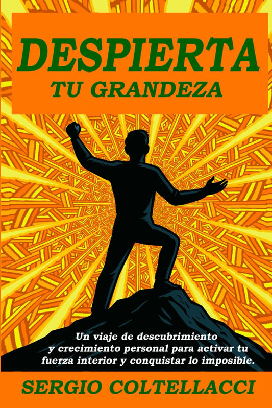 DESPIERTA TU GRANDEZA: EL CAMINO AL EXITO (Spanish Edition)