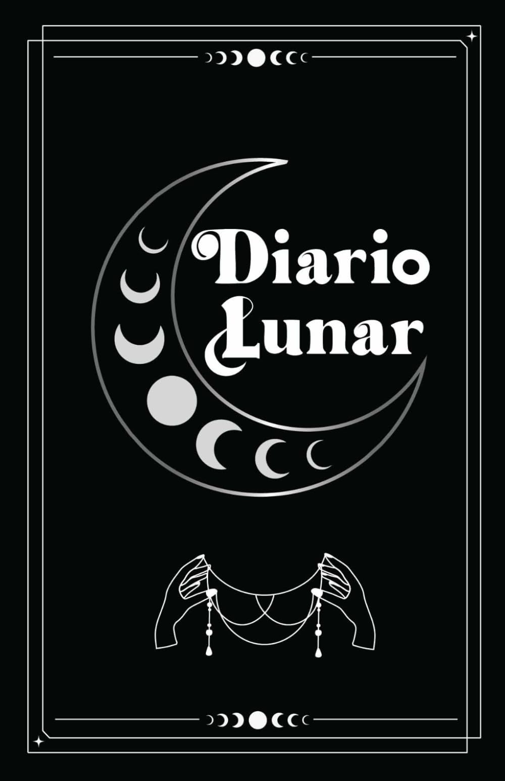 Diario Lunar: Mujeres conectando con la luna (Spanish Edition)