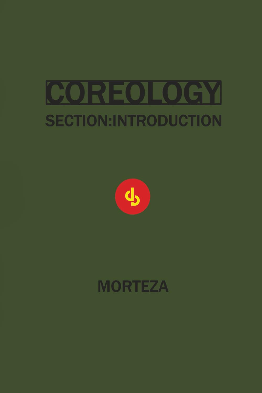 COREOLOGY: SECTION INTRODUCTION