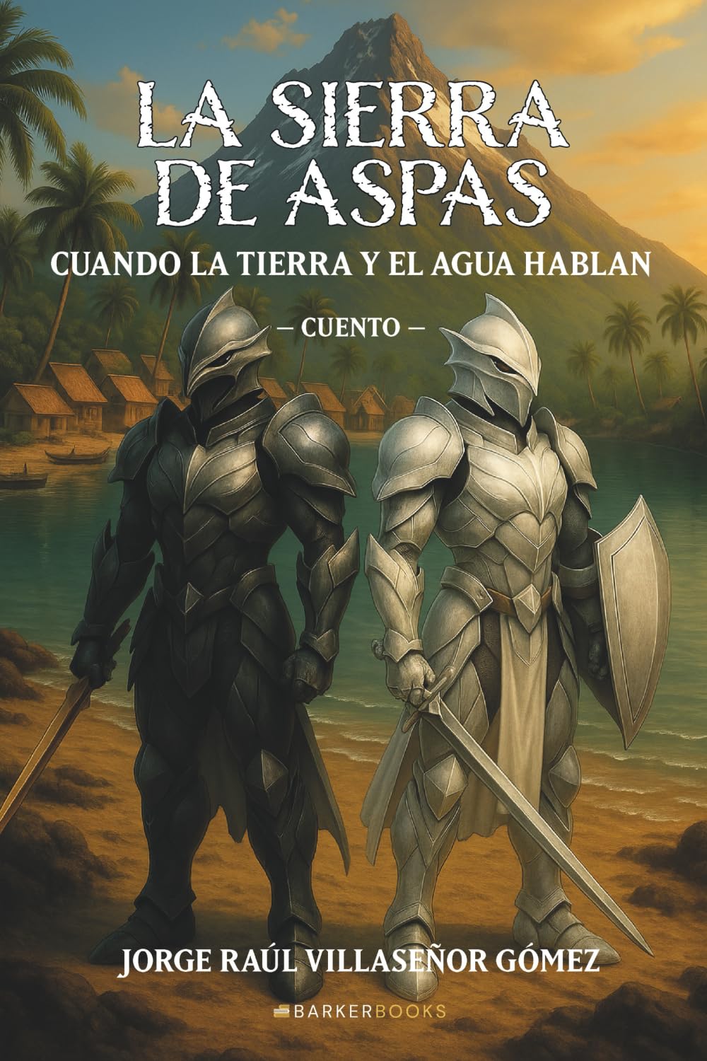 La Sierra de Aspas: Cuando la tierra y el agua hablan –Cuento– (Spanish Edition)