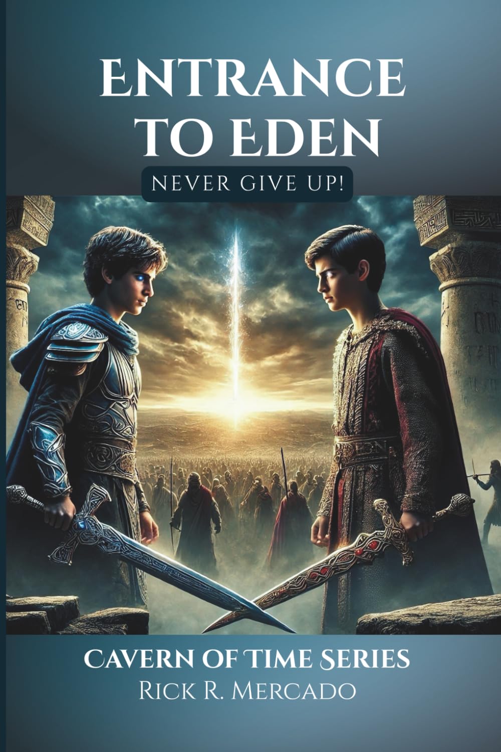Entrance To Eden: Never Give Up! (2nd Edition) (Cavern of Time Series)