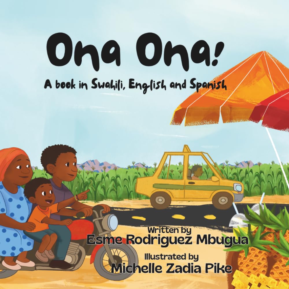 Ona Ona!: A book in Swahili, English and Spanish