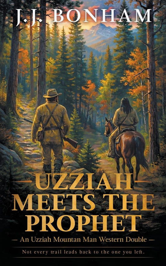 Uzziah Meets the Prophet: A Western Double (Uzziah Mountain Man)