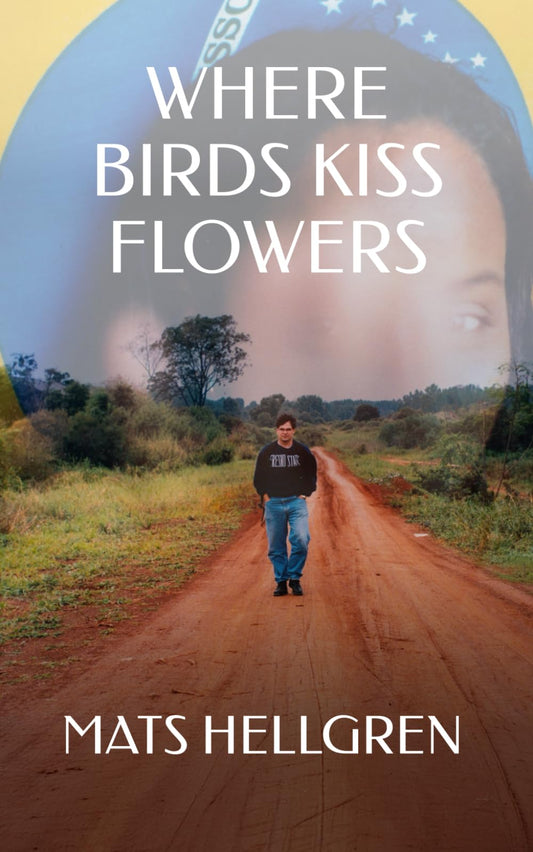 Where Birds Kiss Flowers