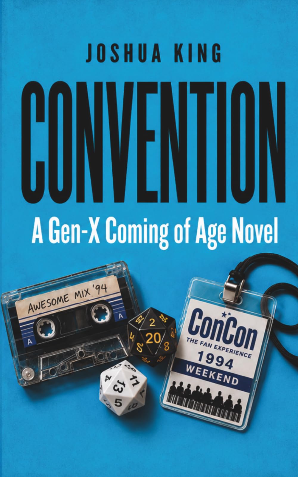 Convention: A Gen X Coming of Age Novel