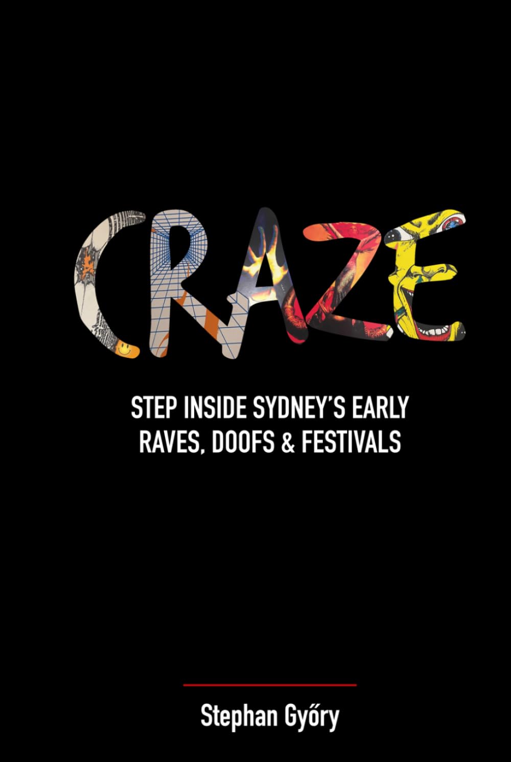 Craze: Step Inside Sydney's Early Raves, Doofs & Festivals