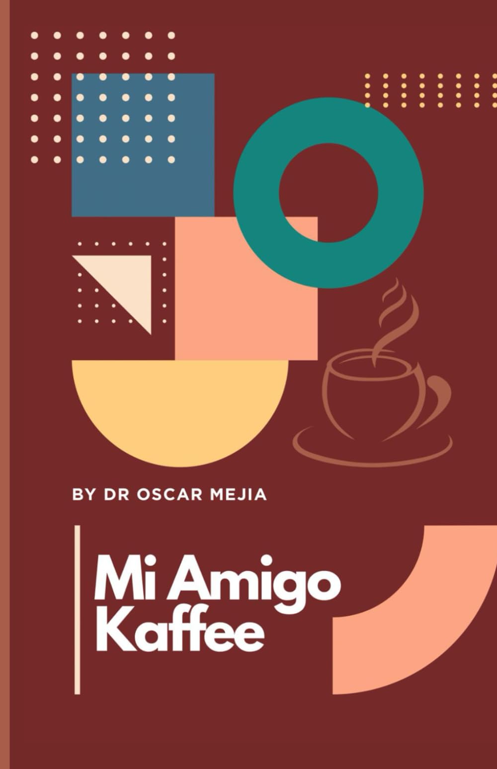 MI AMIGO KAFFEE (Spanish Edition)