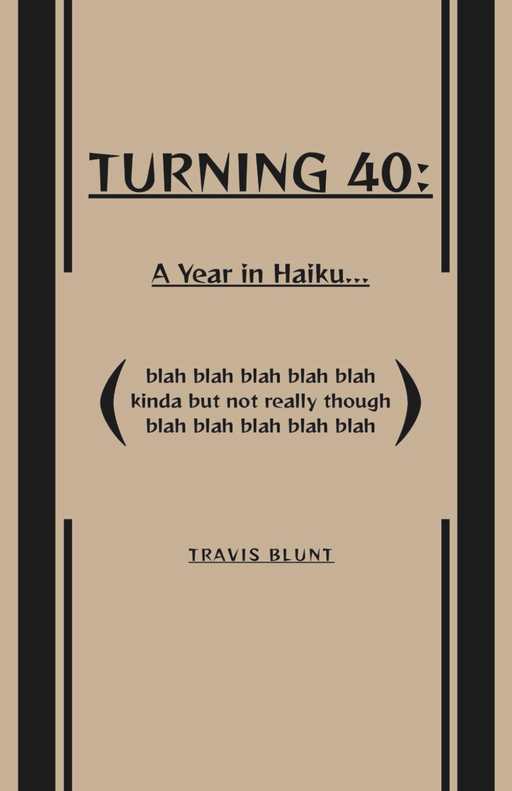 Turning 40: A Year in Haiku...