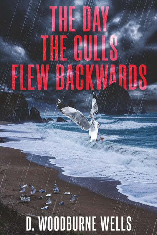 The Day The Gulls Flew Backwards