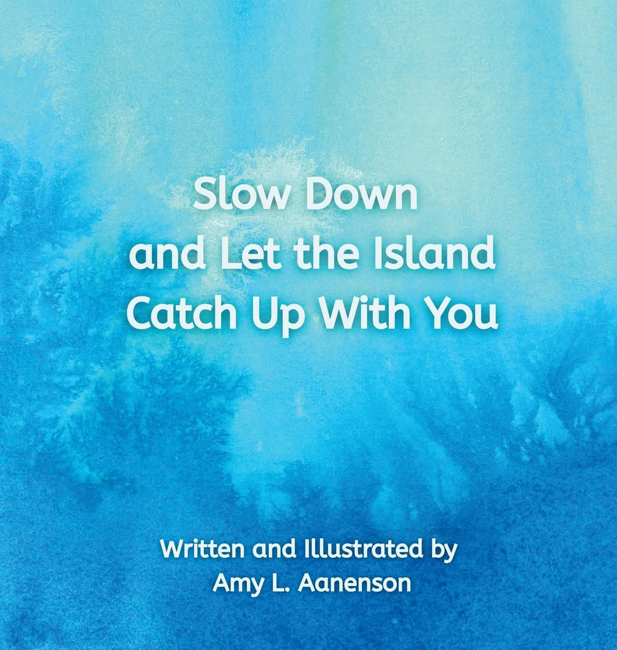 Slow Down and Let the Island Catch Up With You (Heart)