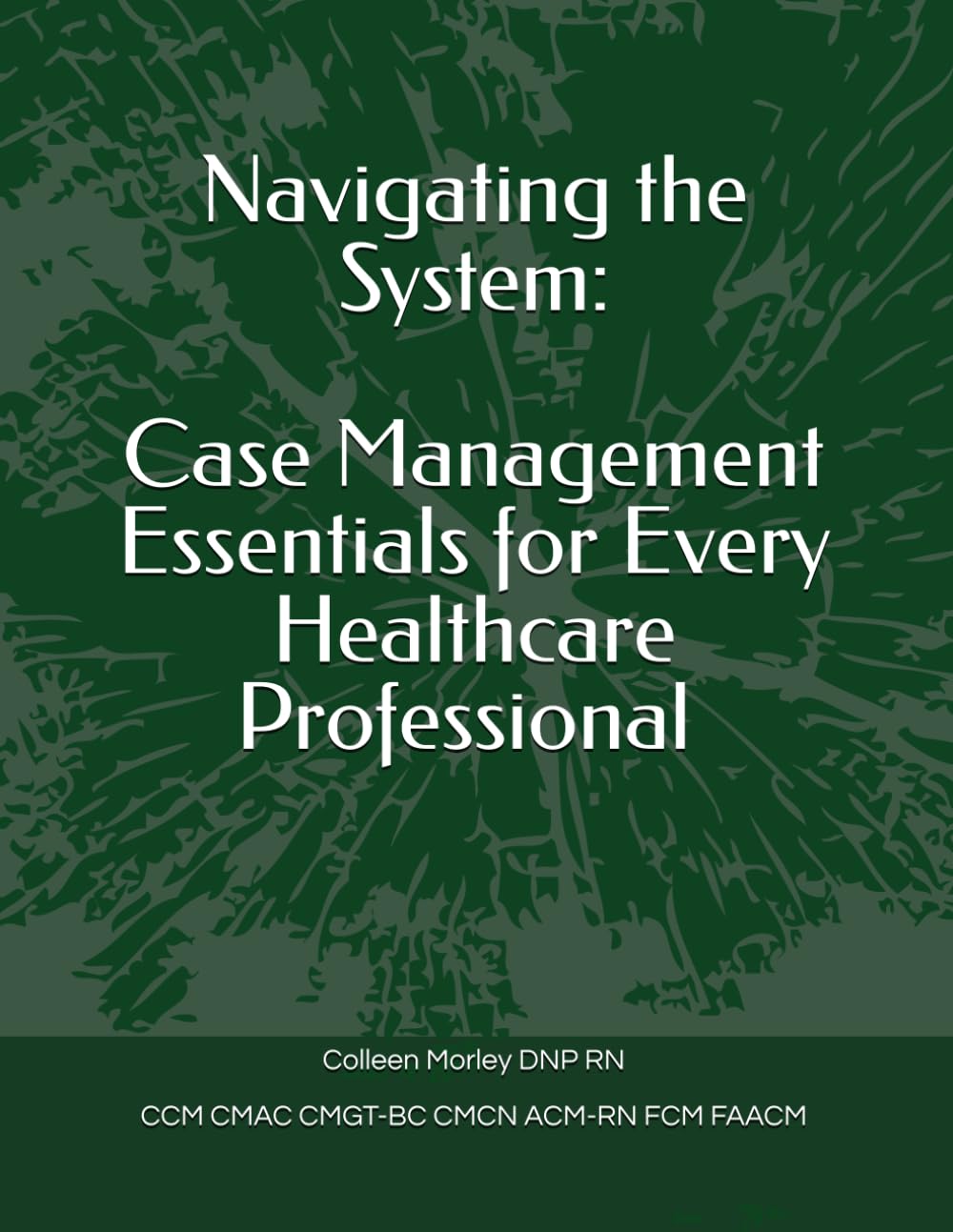 Navigating the System:: Case Management Essentials for Every Healthcare Professional