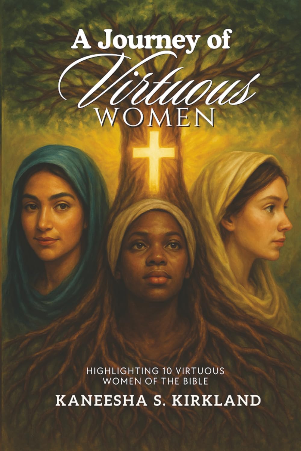 A Journey of Virtuous Women: Highlighting 10 Virtuous Women of the Bible