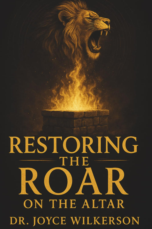 RESTORING THE ROAR ON THE ALTAR