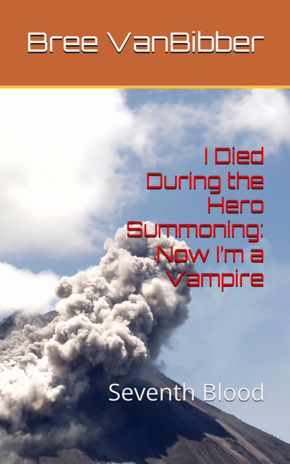 I Died During the Hero Summoning: Now I’m a Vampire: Seventh Blood
