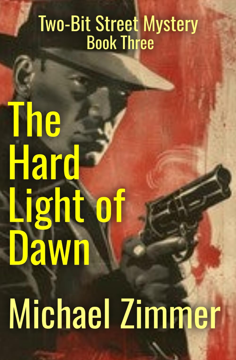 The Hard Light of Dawn: A Two-Bit Street Mystery - Book Three