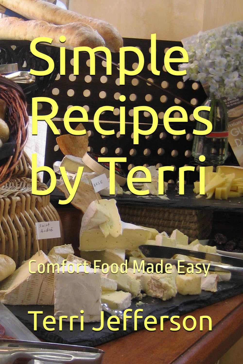 Simple Recipes by Terri: Comfort Food Made Easy