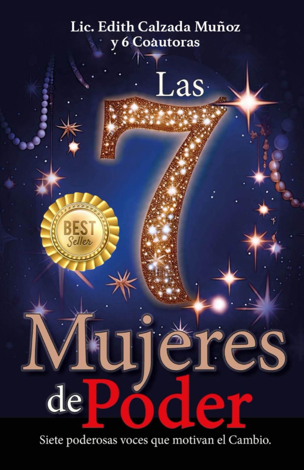 LAS 7 MUJERES DE PODER: Siete poderosas voces que motivan el cambio (Spanish Edition)