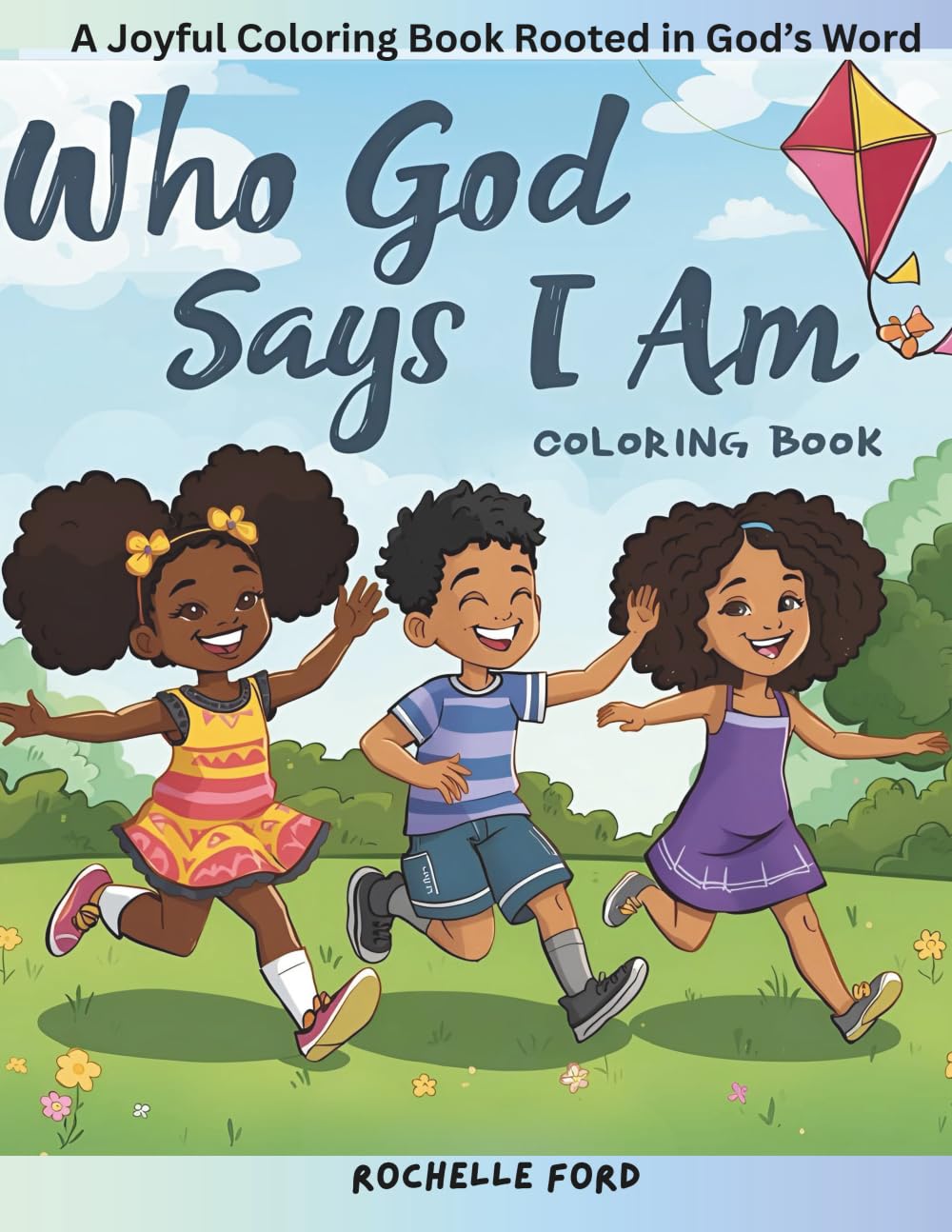 Who God Says I Am: A Joyful Coloring Book Rooted in God's Word