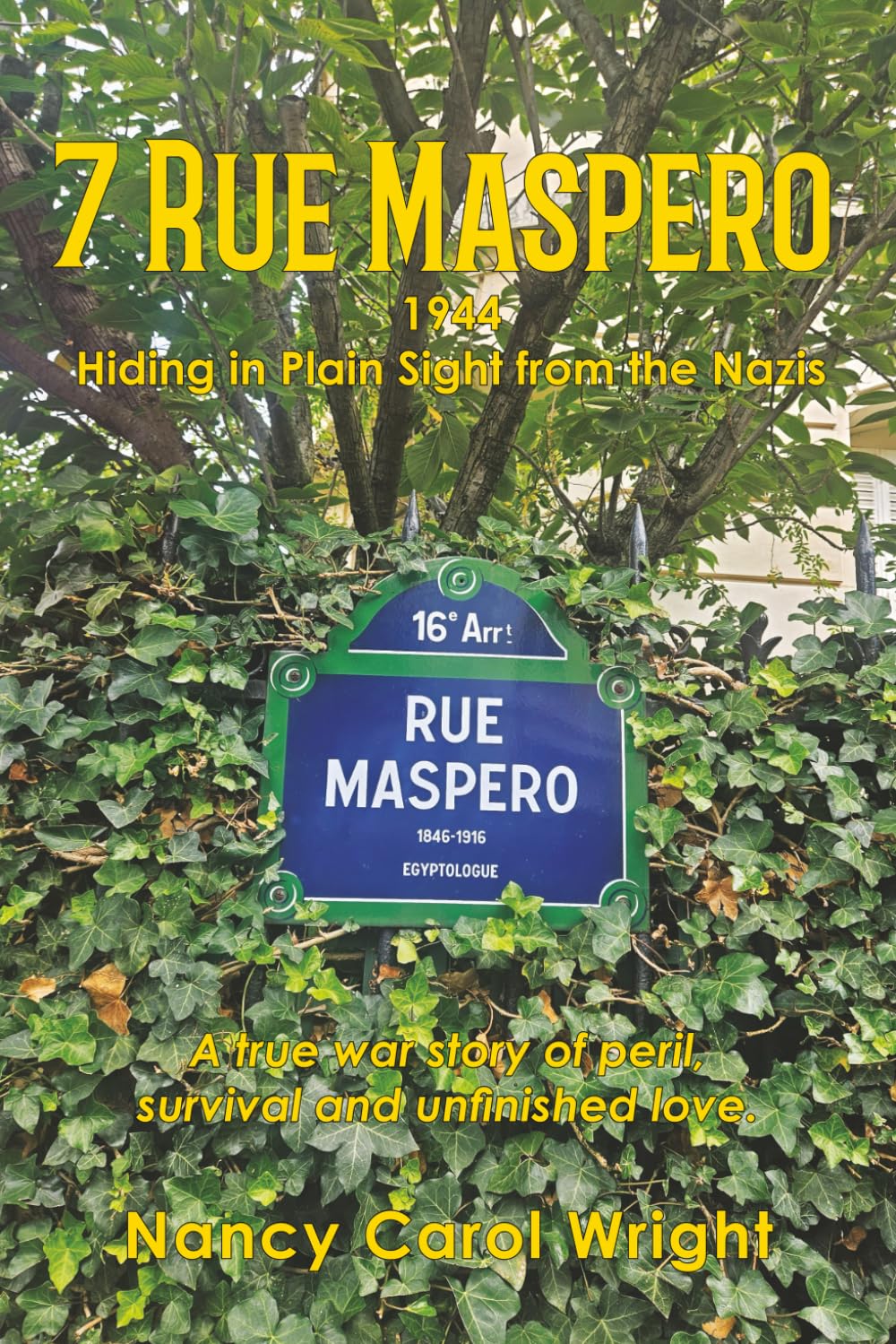 7 Rue Maspero: 1944 Hiding in Plain Sight from the Nazis