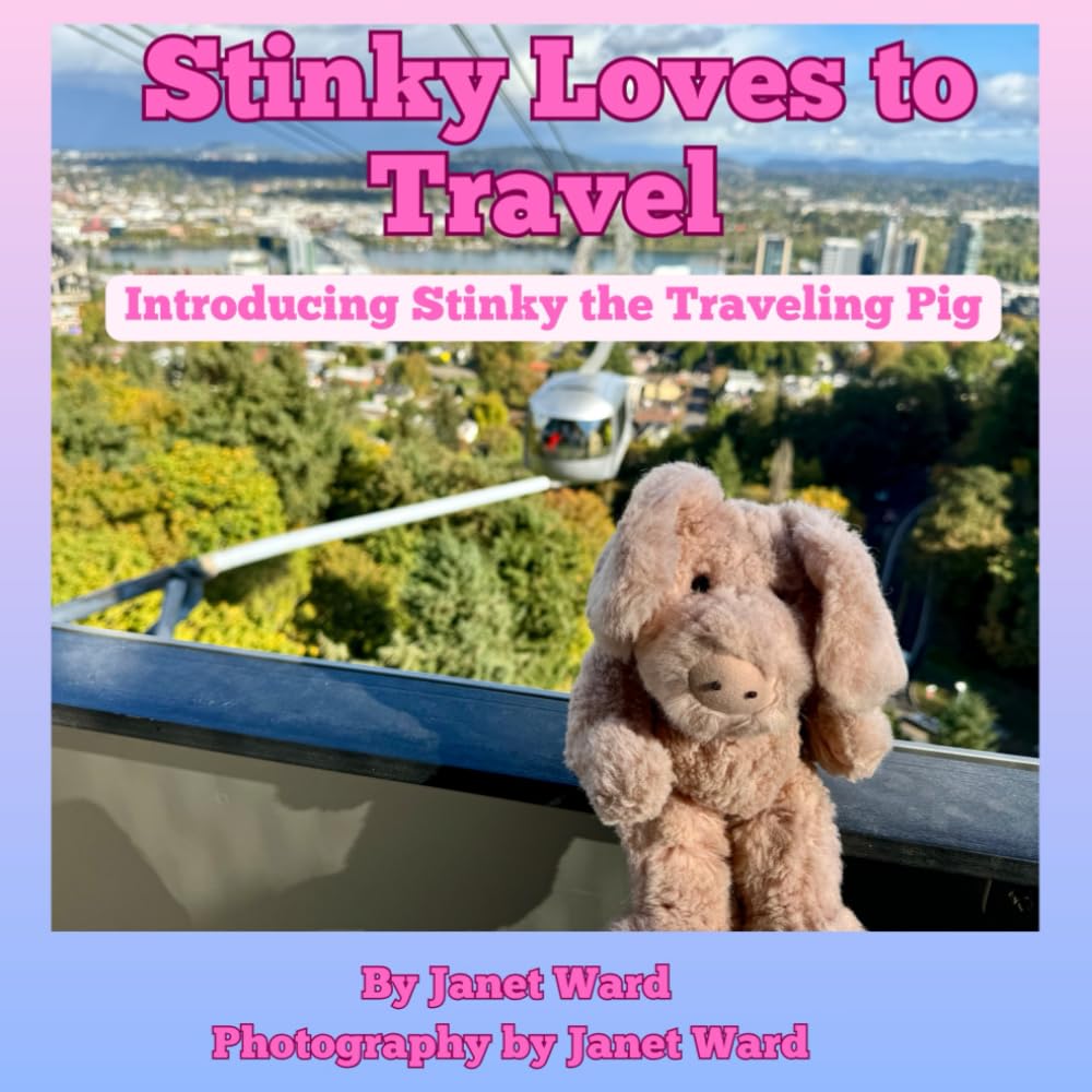 Stinky Loves to Travel: Introducing Stinky the Traveling Pig