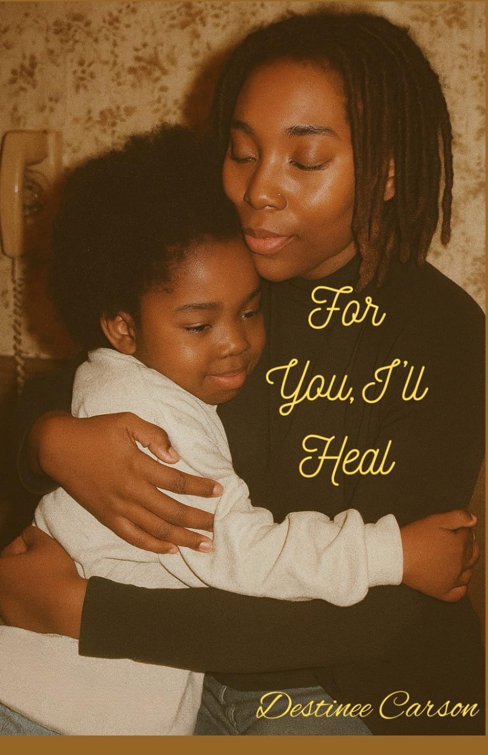 For You I'll Heal