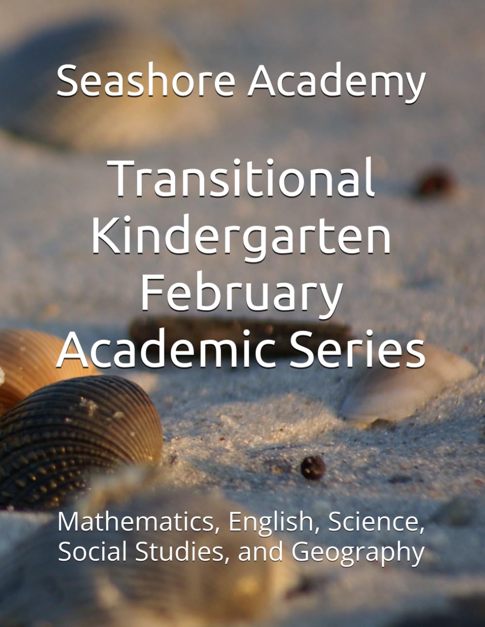 Seashore Academy February Academic Series for Transitional Kindergarten