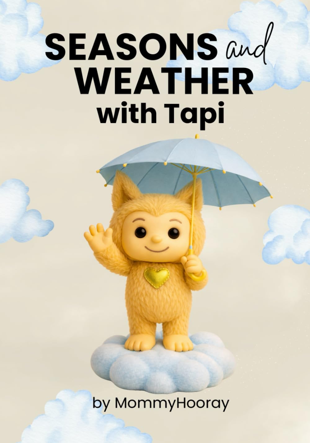 Seasons and Weather With Tapi: Learn About Seasons and Weather - Tapi's Way (Learn With Tapi)