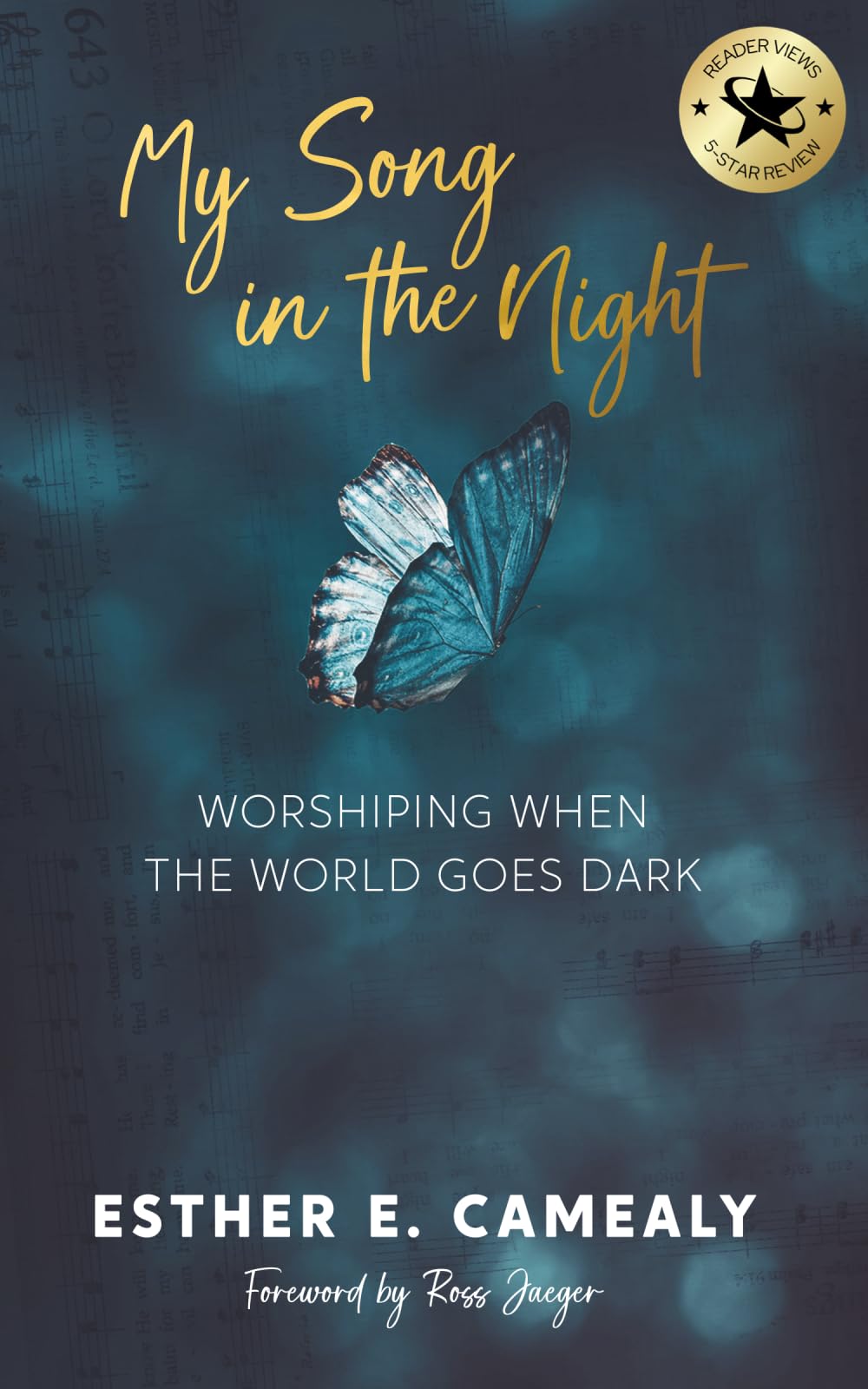 My Song in the Night: Worshiping When the World Goes Dark