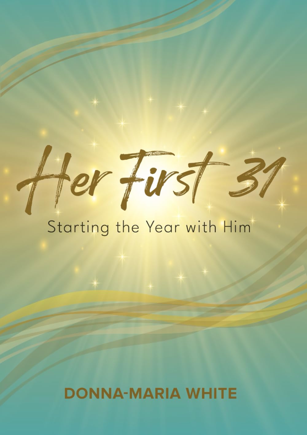 Her First 31: Starting the Year with Him
