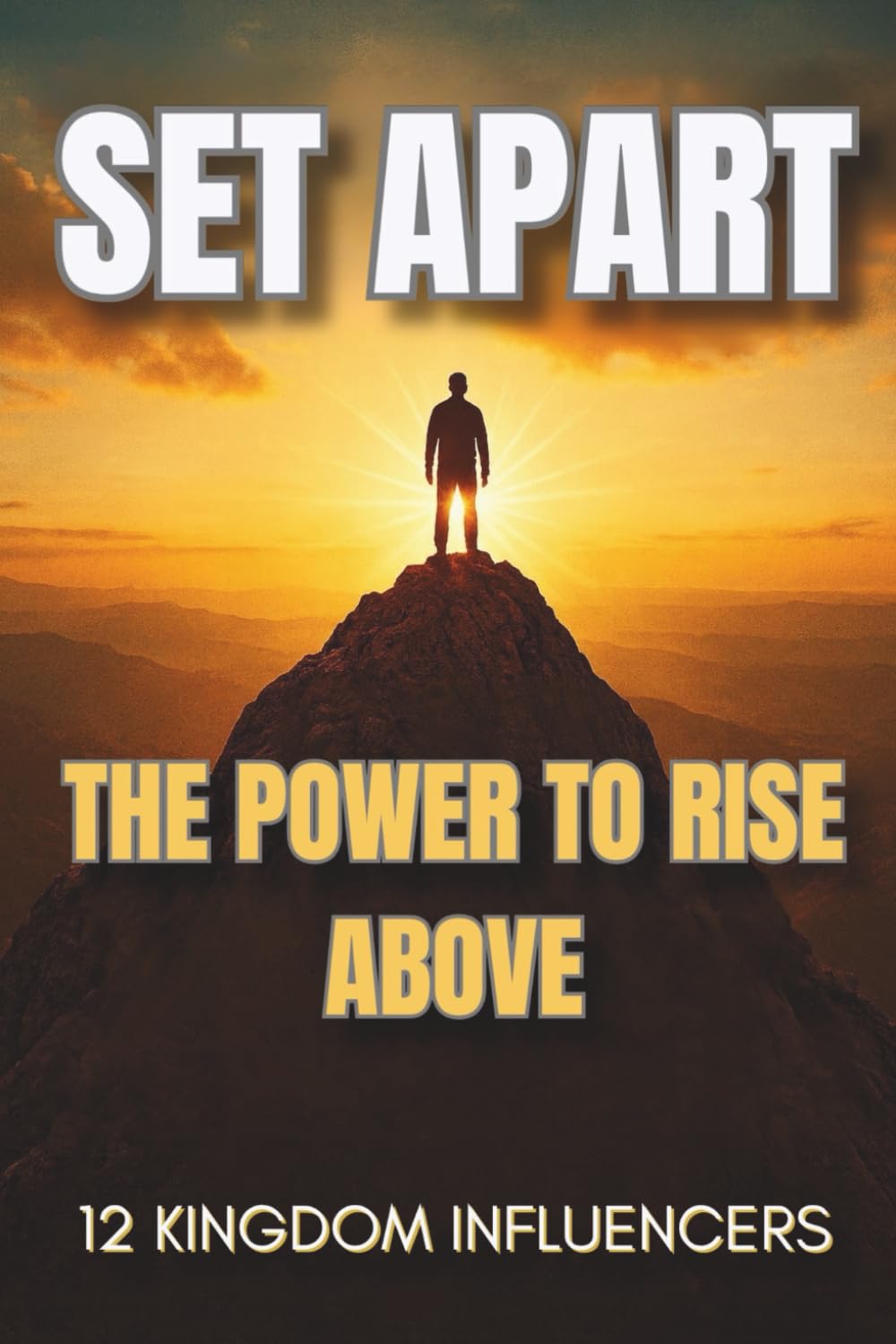 Set Apart: The Power to Rise Above