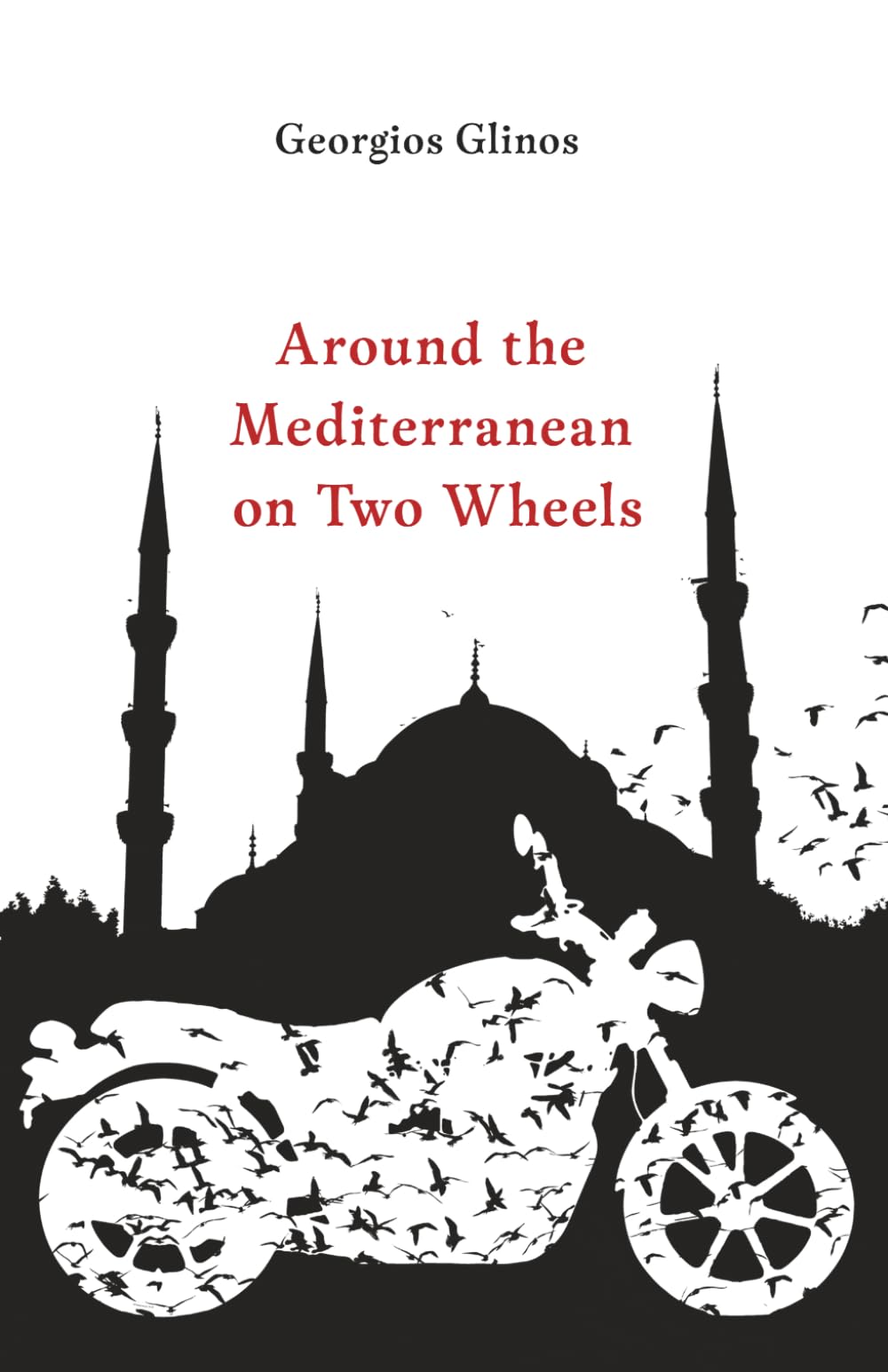 Around the Mediterranean on Two Wheels (The Analogue Travel Diaries)