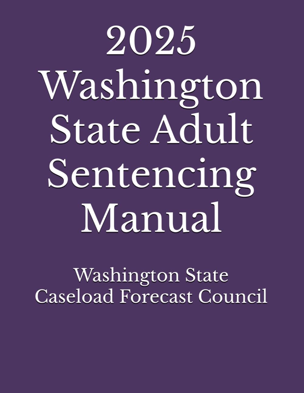 2025 Washington State Adult Sentencing Manual